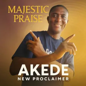 Majestic Praise  cover art by Akede New Proclaimer 