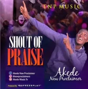 Shout of Praise cover art by Akede New Proclaimer 